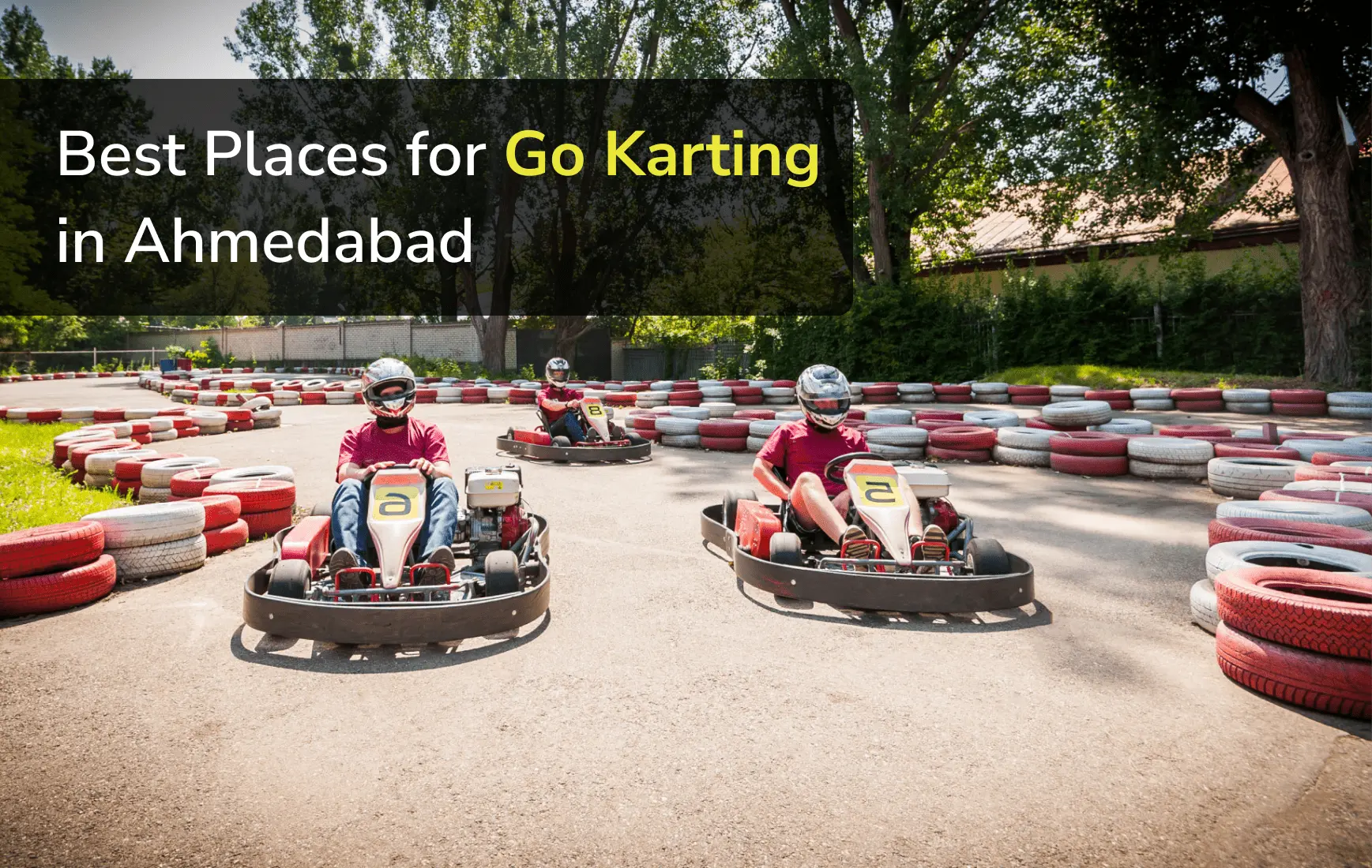 Best Places for Go Karting in Ahmedabad