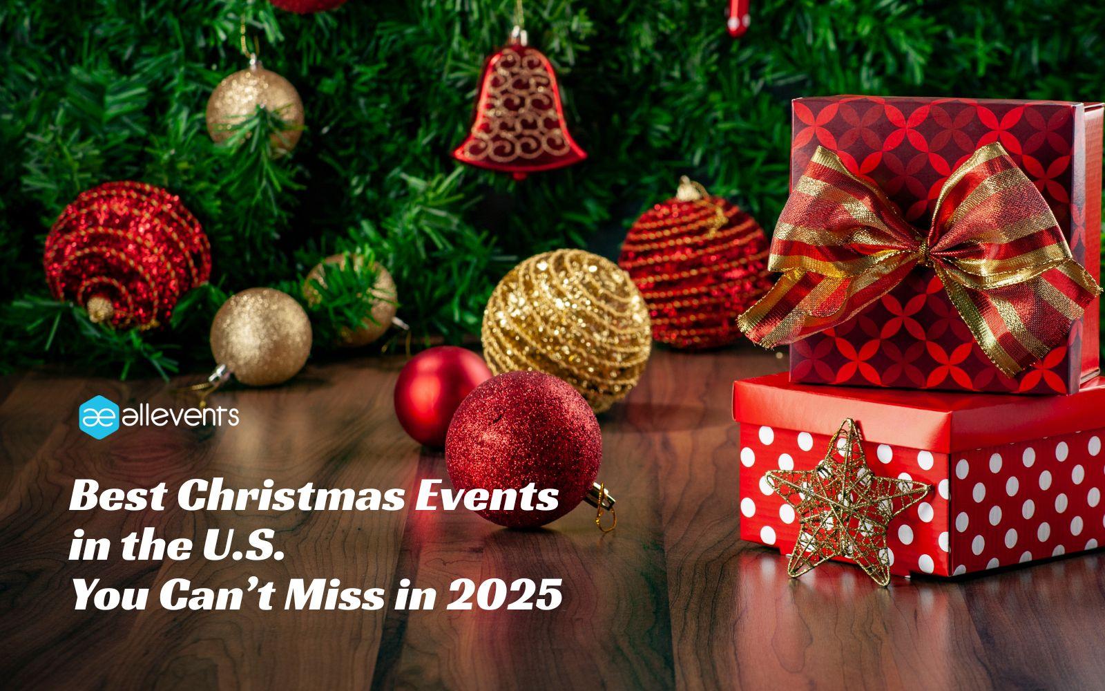 14 Best Christmas Events in the U.S. You Can’t Miss in 2025