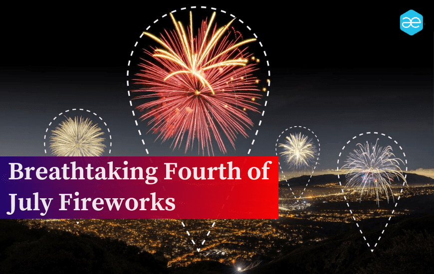10 Breathtaking Fourth of July Fireworks 2024