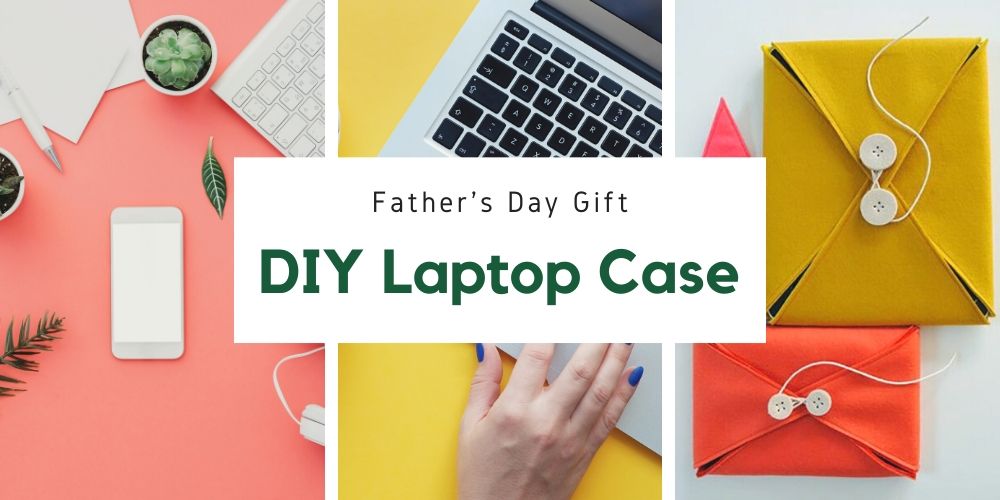 DIY Father's day gift | laptop case