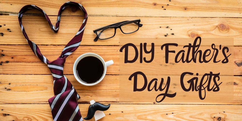 10 DIY Father’s Day Gift Ideas For A Personal Touch