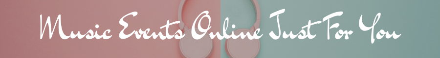 music events online | things to do during corona