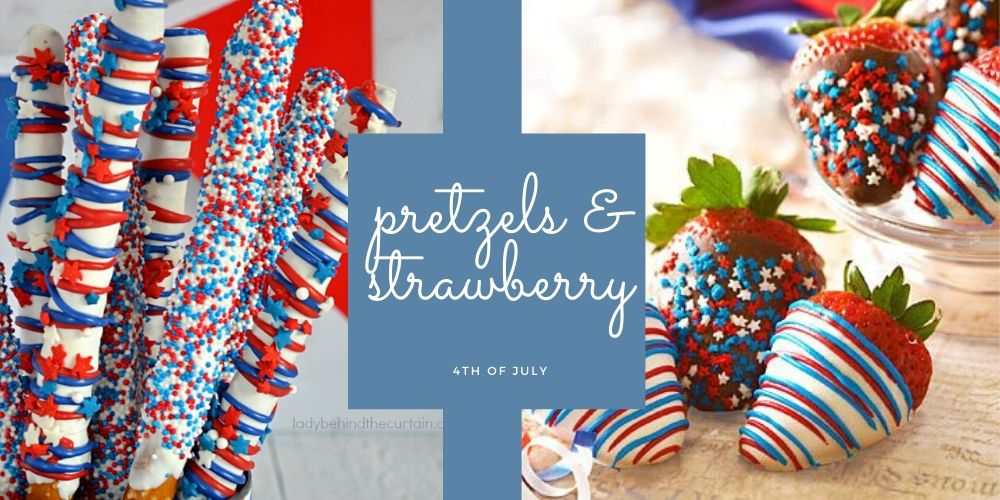 4th of July Pretzels & Strawberries
