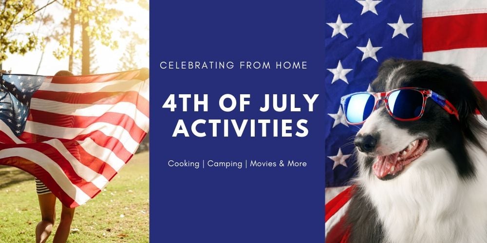 7 Fun 4th Of July Activities To Do At Home