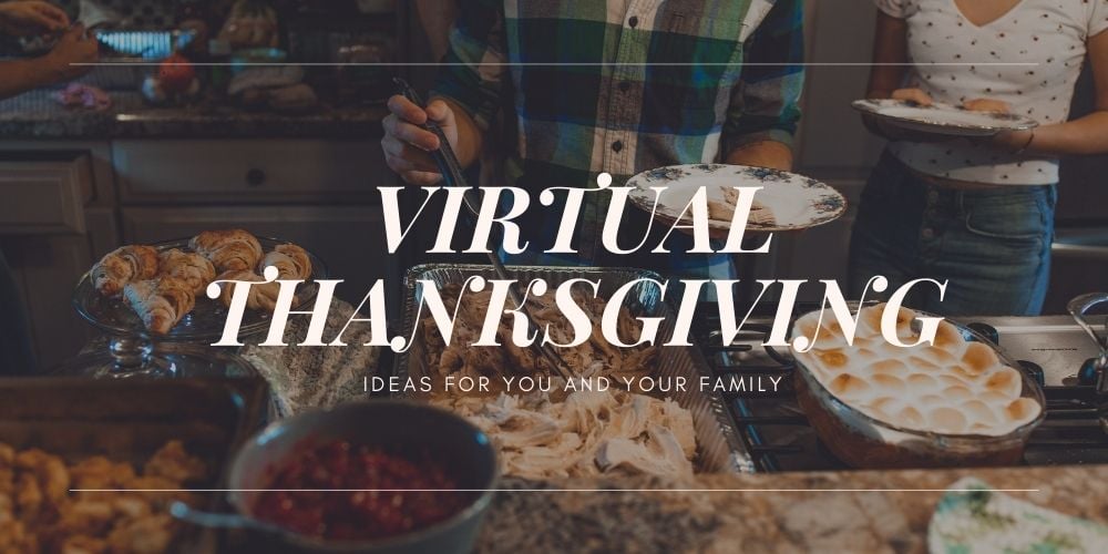 6 Best Virtual Thanksgiving Ideas in 2020