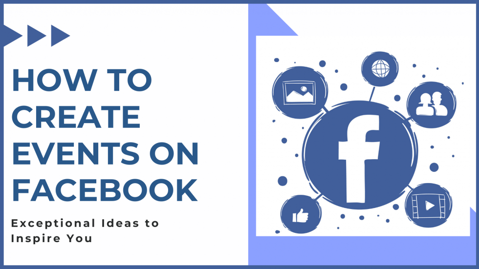 How to create events on Facebook Exceptional Examples To Inspire You