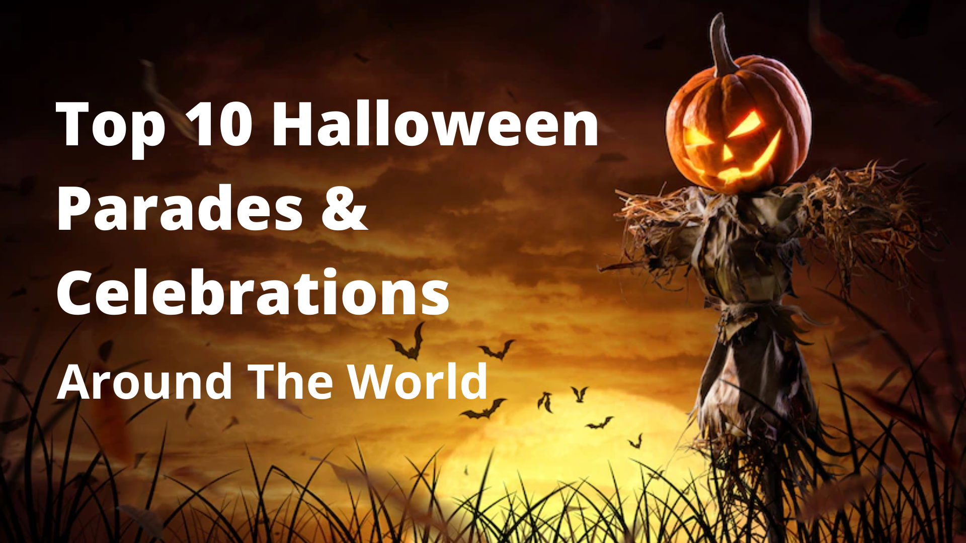 Fun Places To Go For Halloween 2022 Top 10 Halloween Parades Celebrations Around The World